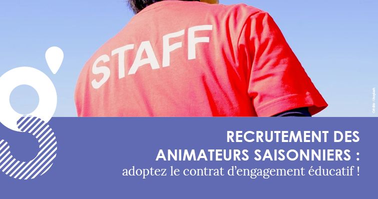Recrutement de vos animateurs saisonniers : adoptez le contrat d’engagement éducatif !