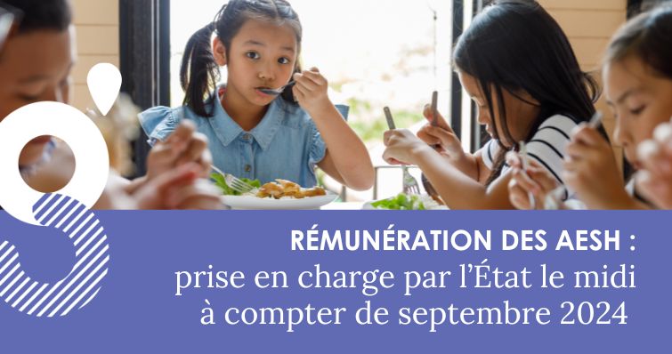 La rémunération des AESH prise en charge par l&rsquo;État, le midi, dès septembre 2024