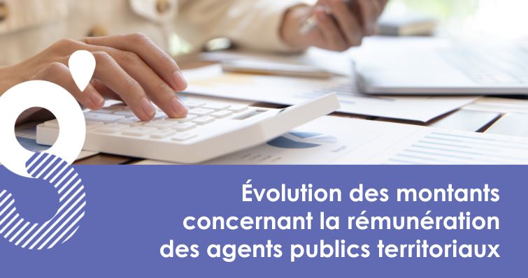 Rémunération des agents publics territoriaux : ce qui change au 1er janvier