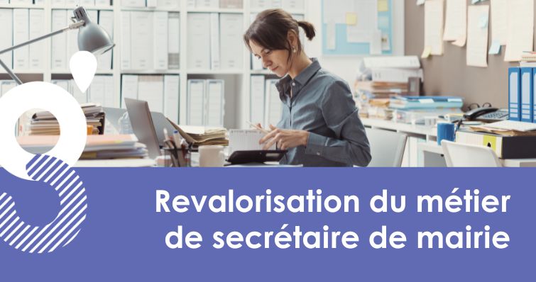 Revalorisation du métier de secrétaire de mairie