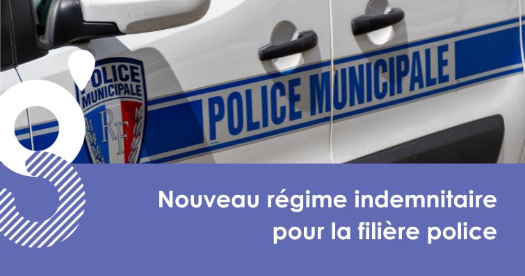 Nouveau régime indemnitaire pour la filière police