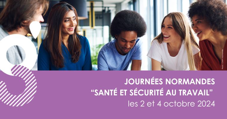 Les journées normandes « santé et sécurité au travail » 2024